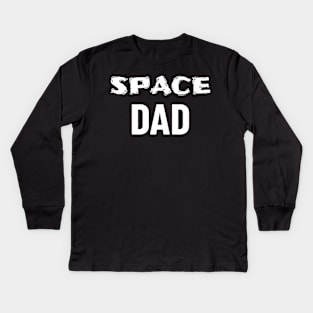 Space Dad Kids Long Sleeve T-Shirt